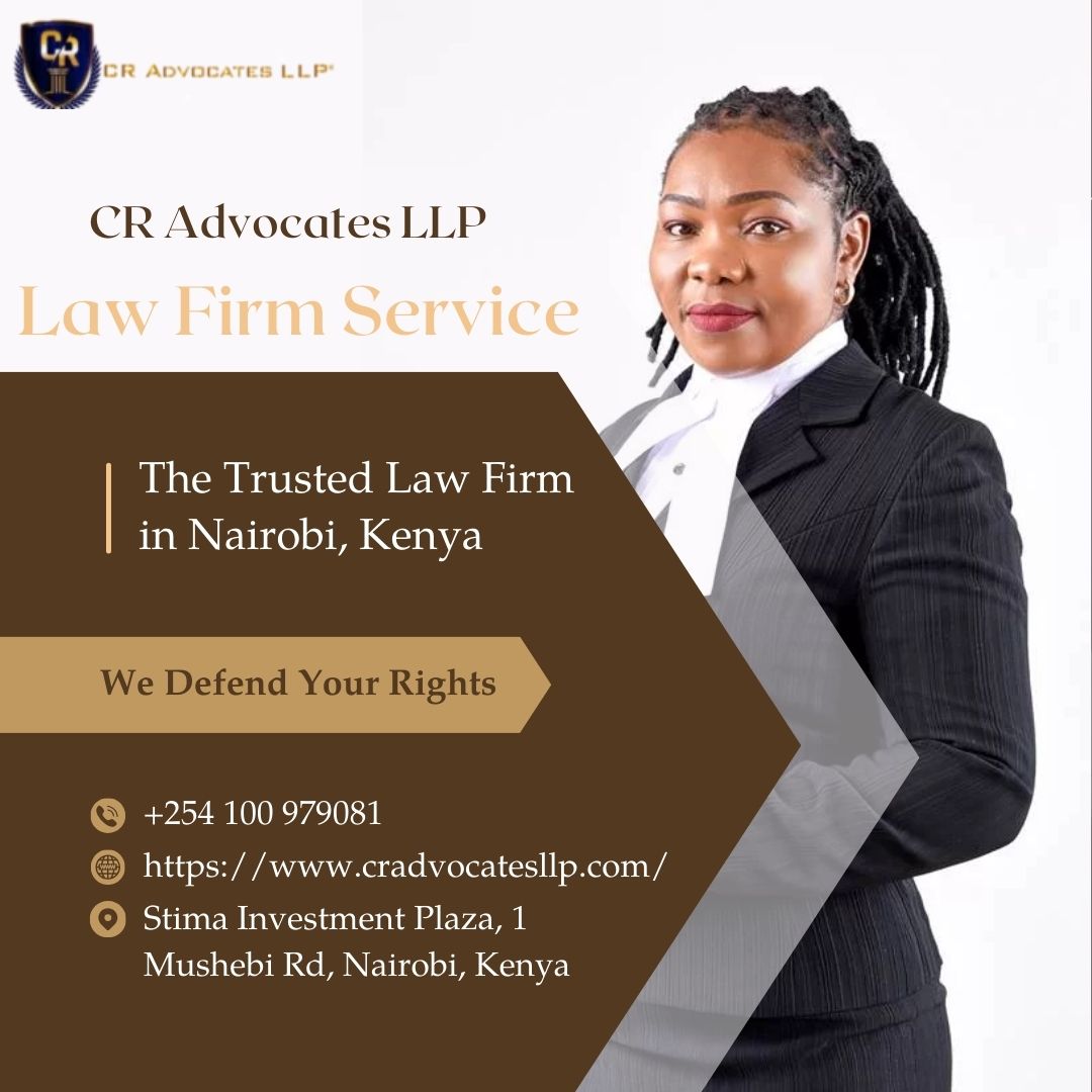 CR Advocates LLP - Top Law Firm in Nairobi Kenya| +254 722979081
