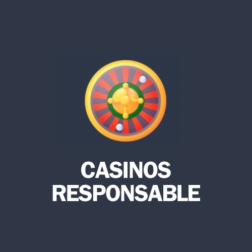 Casinos Responsable