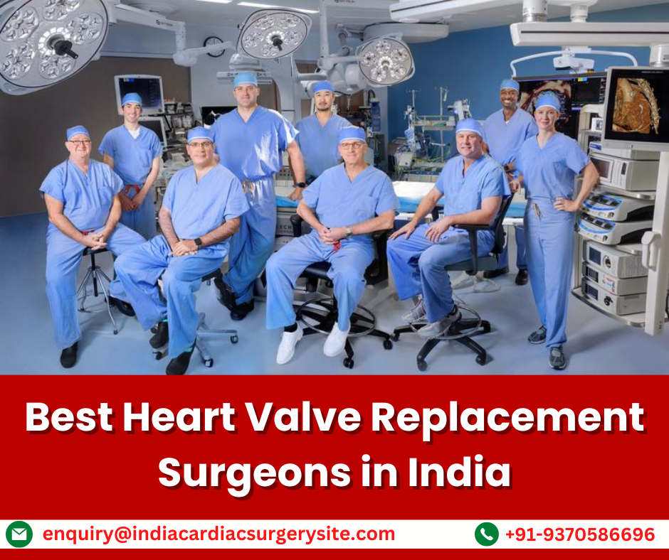 Heart Valve Replacement Surgeons in India
