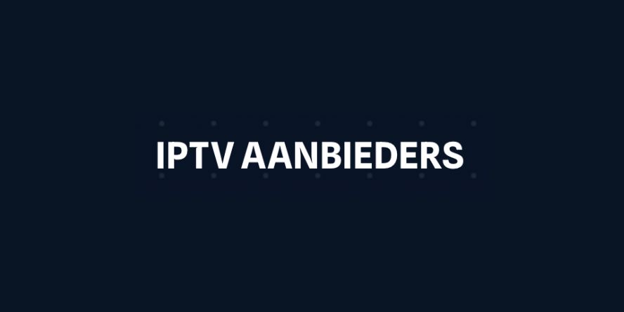 IPTV AANBIEDERS