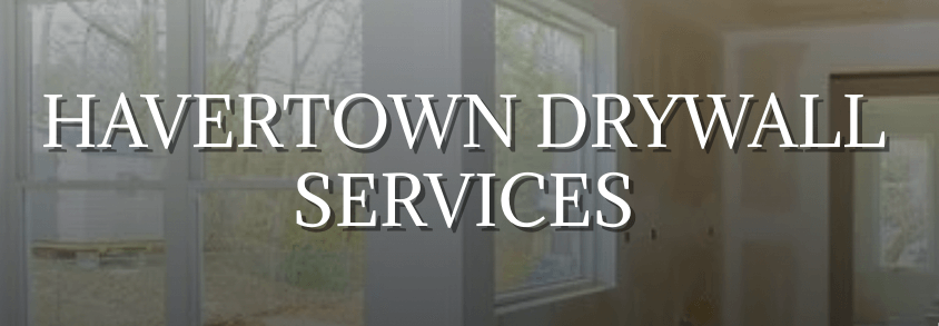 Havertown Drywall Services